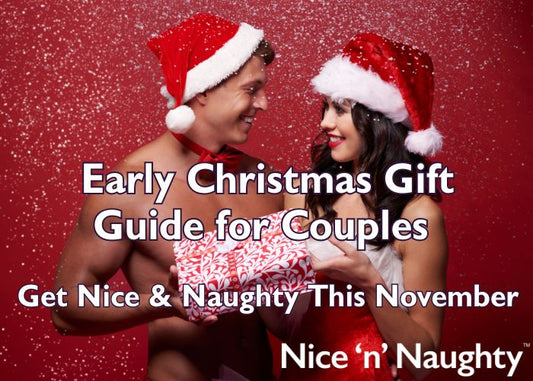 Explore the ultimate early Christmas gift guide for couples at Nice 'n' Naughty. Discover romantic lingerie, couples’ toys, bondage kits & naughty gifts for festive fun. Discreet UK delivery.